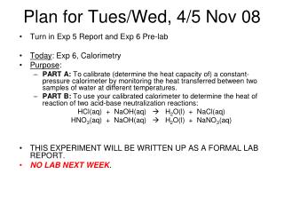 Plan for Tues/Wed, 4/5 Nov 08