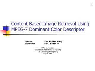 Content Based Image Retrieval Using MPEG-7 Dominant Color Descriptor