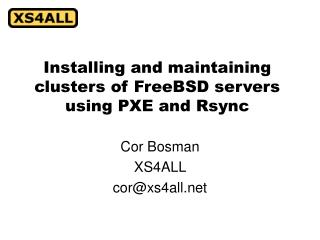 Installing and maintaining clusters of FreeBSD servers using PXE and Rsync