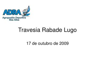 Travesia Rabade Lugo