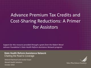 Advance Premium Tax Credits and Cost-Sharing Reductions: A Primer for Assistors