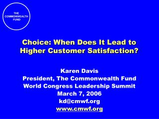 Choice: When Does It Lead to Higher Customer Satisfaction?