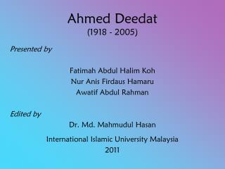 Ahmed Deedat (1918 - 2005)