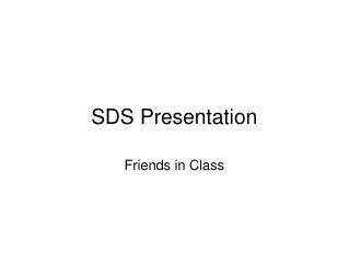 SDS Presentation