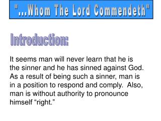 &quot;...Whom The Lord Commendeth&quot;