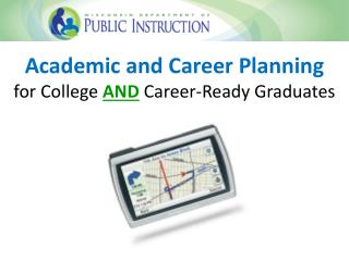Academic and Career Planning for College AND Career-Ready Graduates