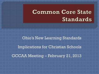 Common Core State		 	Standards
