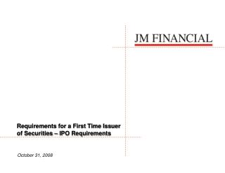 Requirements for a First Time Issuer of Securities – IPO Requirements
