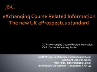 eXchanging Course Related Information The new UK eProspectus standard