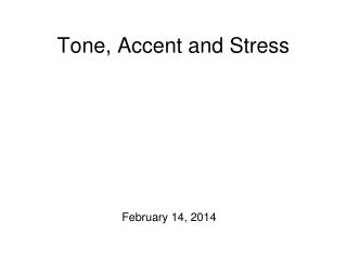 Tone, Accent and Stress