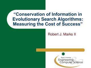 “Conservation of Information in Evolutionary Search Algorithms: Measuring the Cost of Success”