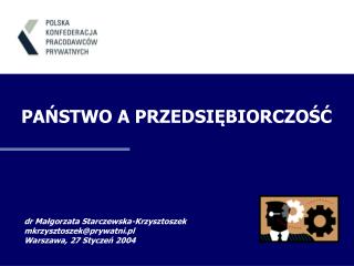 dr Małgorzata Starczewska-Krzysztoszek mkrzysztoszek@prywatni.pl Warszawa , 27 Styczeń 2004