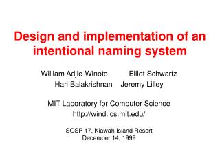 Design and implementation of an intentional naming system