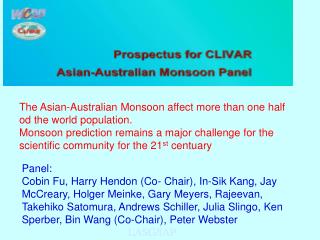 The Asian-Australian Monsoon affect more than one half od the world population.