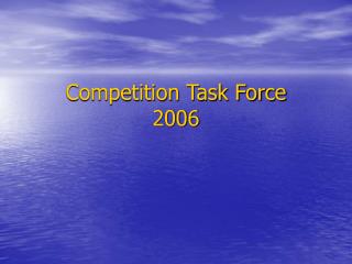 Competition Task Force 2006