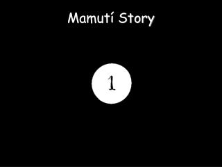 Mamutí Story