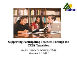 Supporting Participating Teachers Through the CCSS Transition