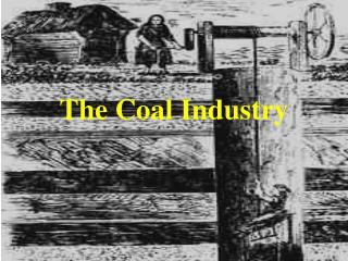 The Coal Industry