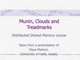 Munin, Clouds and Treadmarks