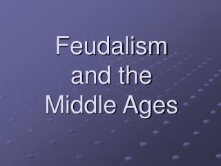facts about feudalism in the middle ages