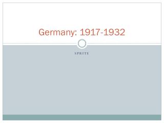 Germany: 1917-1932