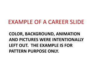 EXAMPLE OF A CAREER SLIDE