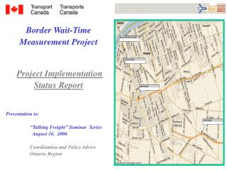 Border Wait-Time Measurement Project Project Implementation Status Report Presentation to: