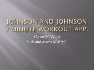 Johnson and Johnson 7 minute workout app.
