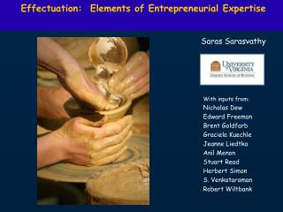 Effectuation: Elements of Entrepreneurial Expertise Saras Sarasvathy