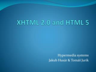 XHTML 2.0 and HTML 5