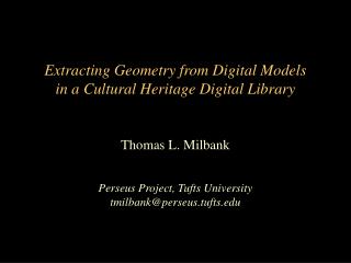 Extracting Geometry from Digital Models in a Cultural Heritage Digital Library