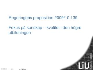 Regeringens proposition 2009/10:139 Fokus på kunskap – kvalitet i den högre utbildningen