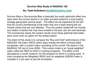 Survivor Bias Study of NASDAQ 100 By: Todd Kellenbenz ( toddk63@yahoo )