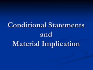 Conditional Statements and Material Implication