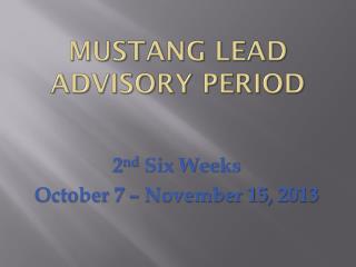 Mustang LEAD Advisory Period