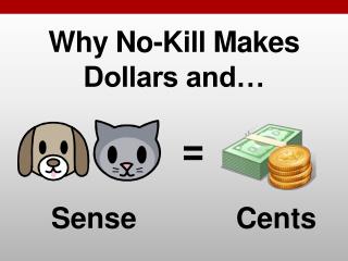 Why No-Kill Makes Dollars and…
