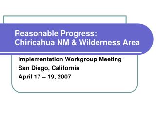 Reasonable Progress: Chiricahua NM &amp; Wilderness Area