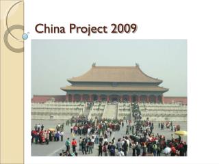 China Project 2009