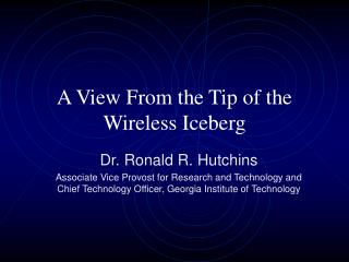 A View From the Tip of the Wireless Iceberg