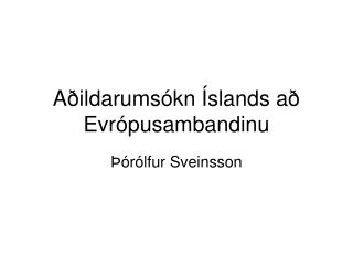 Aðildarumsókn Íslands að Evrópusambandinu