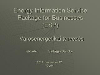 Energy Information Service Package for Businesses (ESP)