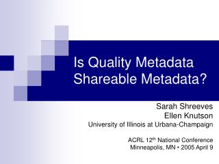 Is Quality Metadata Shareable Metadata?