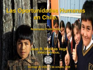 Las Oportunidades Humanas en Chile. Resultados Preliminares