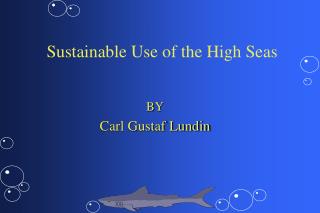 Sustainable Use of the High Seas