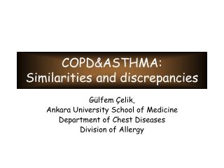 COPD&amp;ASTHMA: Similarities and discrepancies