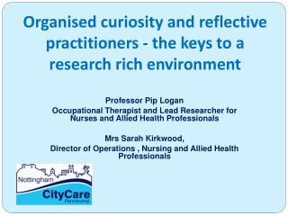 Organised curiosity and reflective practitioners - the keys to a research rich environment