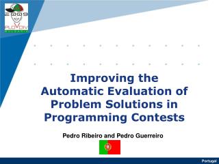 Improving the Automatic Evaluation of Problem Solutions in Programming Contests