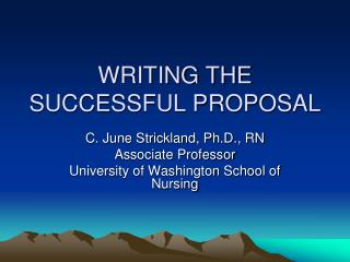 WRITING THE SUCCESSFUL PROPOSAL