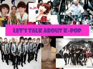 Let’s talk about k-pop