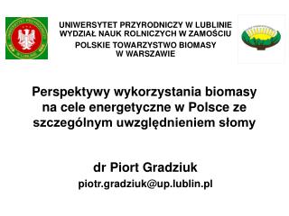 dr Piort Gradziuk piotr.gradziuk@up.lublin.pl